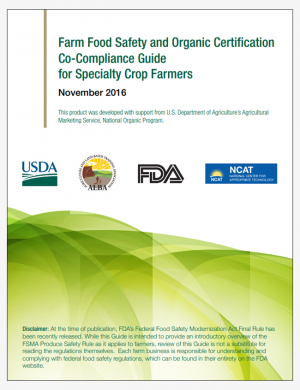 Farm Food Safety and Organic Certification Co-Compliance Guide for Specialty Crop Farmers