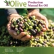 book cover with picture of cupped hands holding olives and title "Olive Production Manual for Oil"